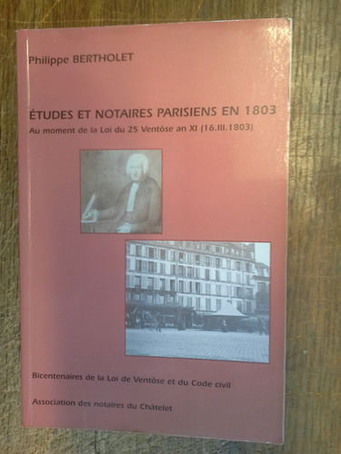 Études et notaires parisiens en 1803 : Bicentenaires de la Loi de Ventôse et du Code civil
