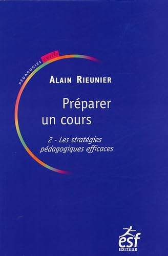Couverture de Préparer un cours: Tome 2, Les stratégies pédagogiques efficaces