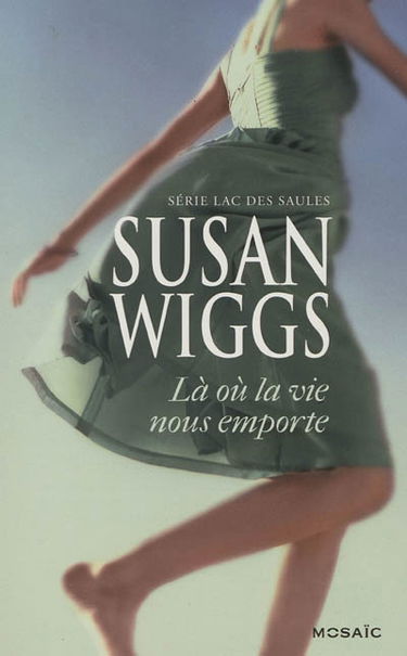 Là où la vie nous emporte : lac des Saules