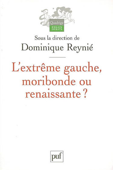 L'extrême gauche, moribonde ou renaissante ?