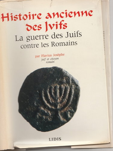 Couverture de Histoire ancienne des juifs et la guerre des juifs contre les romains 66 - 70 ap j. c. - autobiographie