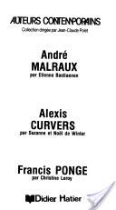André Malraux. Alexis Curvers. Francis Ponge