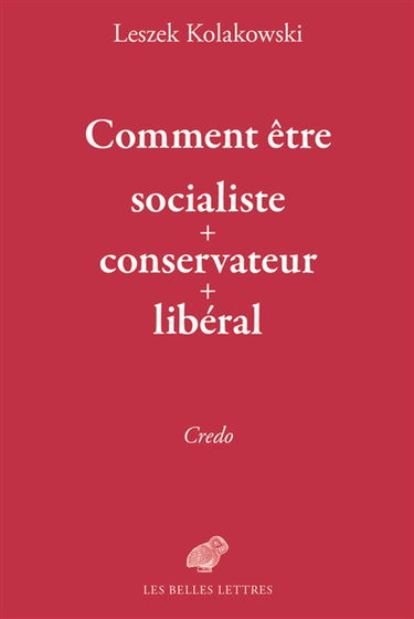 Comment être socialiste + conservateur + libéral : credo