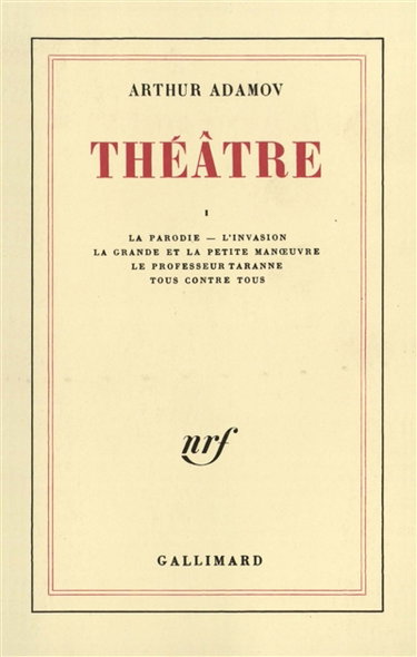 Théâtre. Vol. 1. La parodie. L'invasion. La grande et la petite manoeuvre