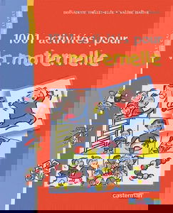 1001 activités pour la maternelle