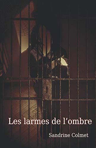 Les larmes de l'ombre