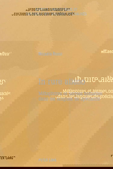 In rure alieno : métaphores et termes nomades dans les langues de spécialité
