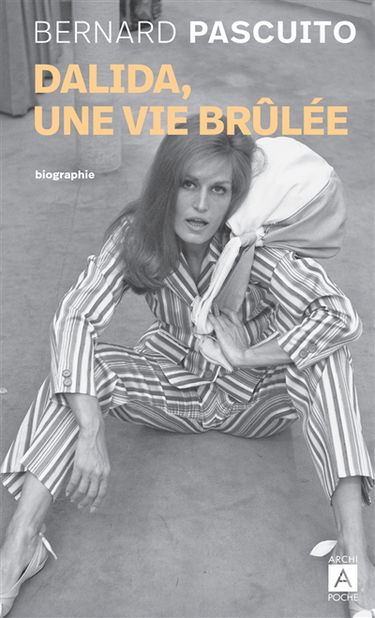 Dalida : une vie brûlée