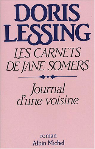 Les carnets de Jane Somers. Vol. 1. Journal d'une voisine