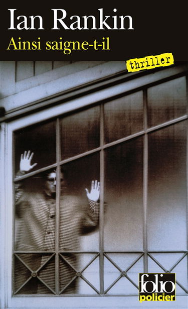 Une enquête de l'inspecteur Rebus. Ainsi saigne-t-il