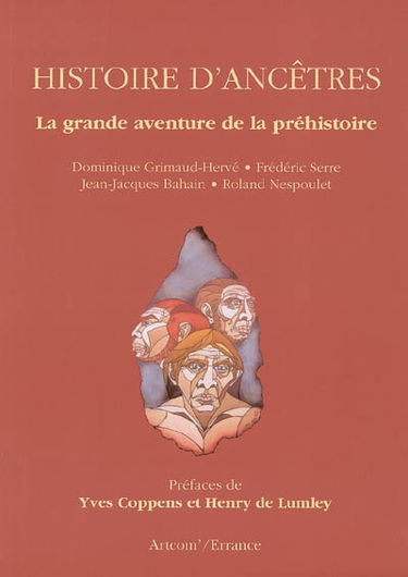 Histoire d'ancêtres : la grande aventure de la préhistoire