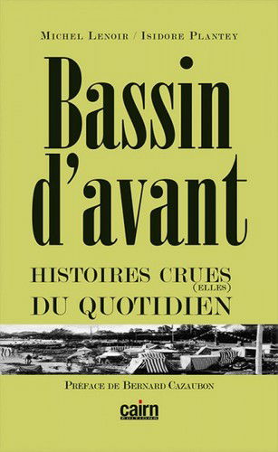 Bassin d'avant : histoires crues(elles) du quotidien