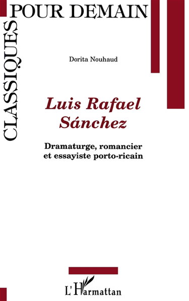 Luis Rafael Sanchez : dramaturge, romancier et essayiste porto-ricain