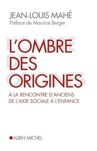 L'ombre des origines : à la rencontre d'anciens de l'aide sociale à l'enfance