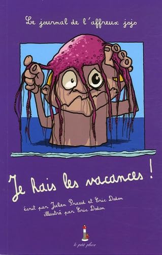 Le journal de l'affreux Jojo. Vol. 2006. Les vacances