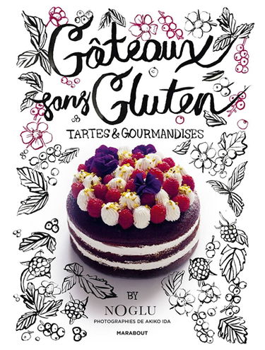 Gâteaux sans gluten : tartes & gourmandises
