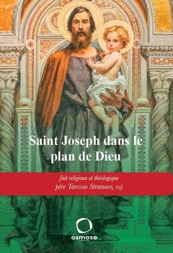 Saint Joseph dans le plan de Dieu : fait religieux et théologie