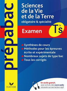 Sciences de la vie et de la Terre Tle S : obligatoire et spécialité : examen