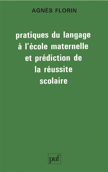 Pratiques du langage à l'école maternelle et prédiction de la réussite scolaire