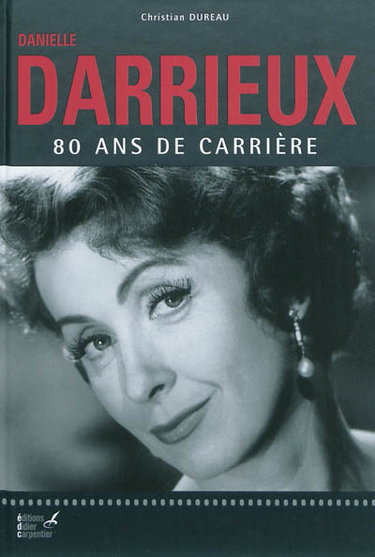 Danielle Darrieux : 80 ans de carrière
