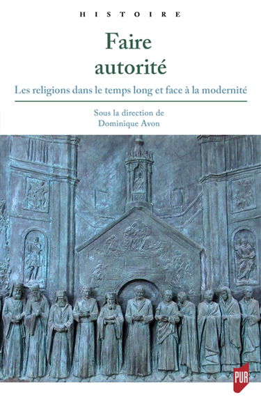 Faire autorité : les religions dans le temps long et face à la modernité