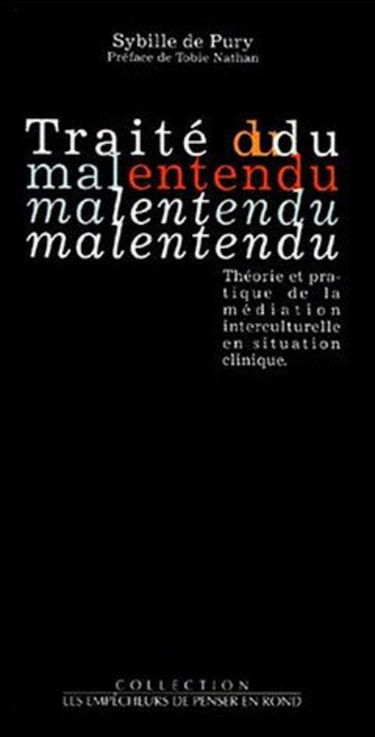 Traité du malentendu : théorie et pratique de la médiation interculturelle en situation clinique