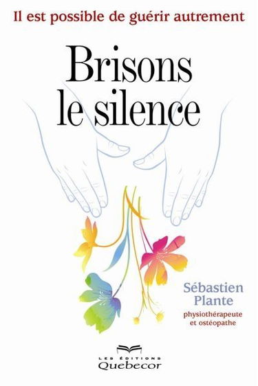 Brisons le silence : il est possible de guérir autrement