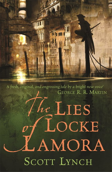 Couverture de The Lies of Locke Lamora: The deviously twisty fantasy adventure you will not want to put down