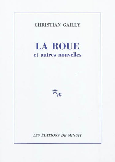 La roue : et autres nouvelles