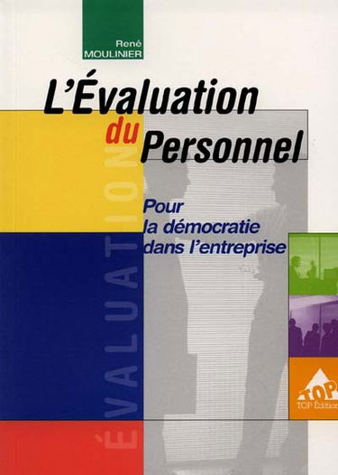 L'évaluation du personnel : pour la démocratie dans l'entreprise