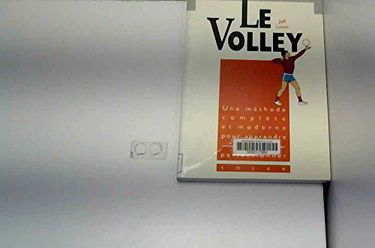 Le Volley : une méthode complète et moderne pour apprendre ou se perfectionner