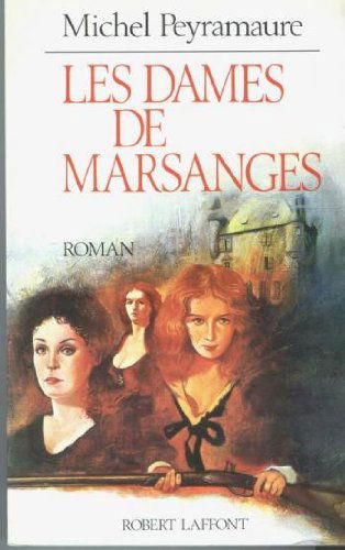 Orages Lointains Tome 1 : Les Dames De Marsanges