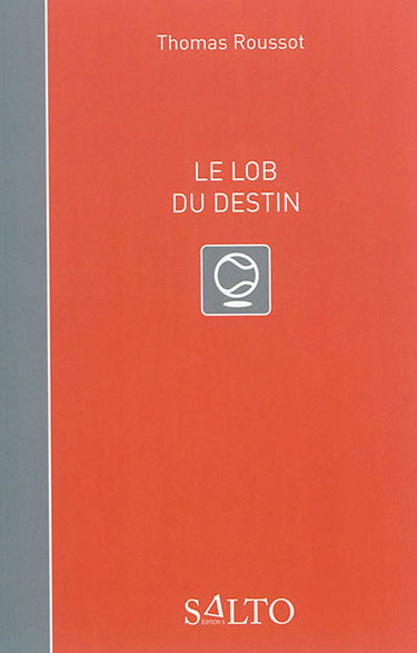 Couverture de Le lob du destin