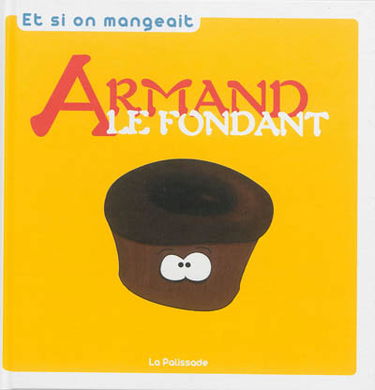 Armand le fondant : la recette 100% facile