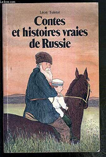 Couverture de Contes et histoires vraies de Russie : Choix de textes extraits des Quatre livres de lecture, 1869-1872 (Aventures et récits de l'École des loisirs)