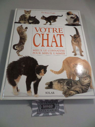 Votre chat : mieux le connaître pour mieux l'aimer