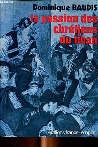 La passion des Chrétiens du Liban