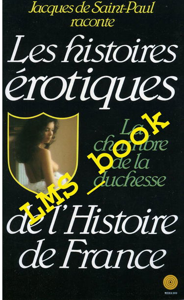 La Chambre de la duchesse (Histoires érotiques de l'histoire de France)