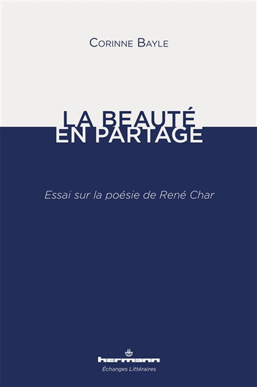 La beauté en partage : essai sur la poésie de René Char