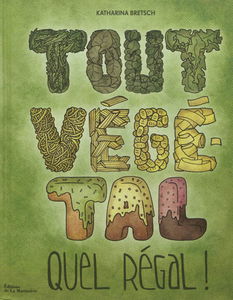 Tout végétal, quel régal !