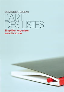 L'art des listes : simplifier, organiser, enrichir sa vie