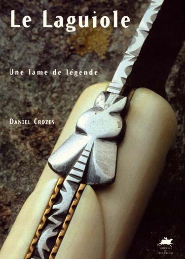 Le Laguiole, une lame de légende