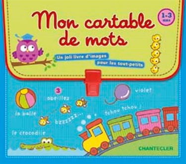 Mon cartable de mots, 1-3 ans