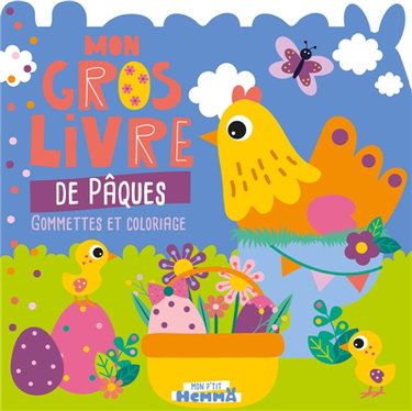 Couverture de Mon P'tit Hemma : Mon gros livre de Pâques (Poule) : Gommettes et coloriage