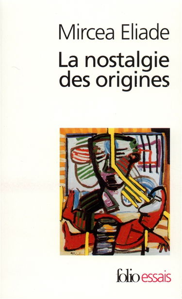La nostalgie des origines : méthodologie et histoire des religions
