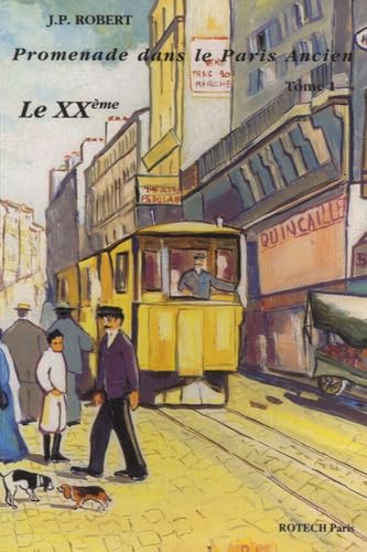 Promenades dans le Paris ancien : le XXe