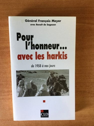 Pour l'honneur... Avec les harkis, de 1958 à nos jours