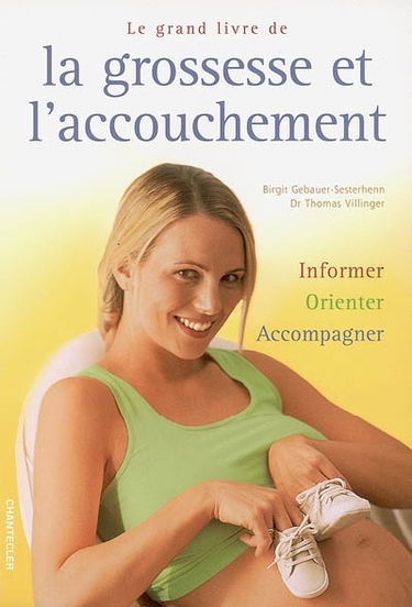 Le grand livre de la grossesse et l'accouchement