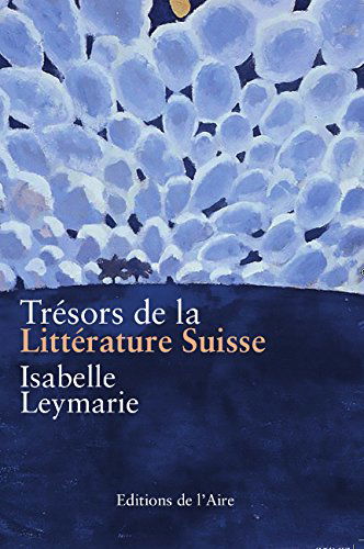 Trésors de la littérature suisse