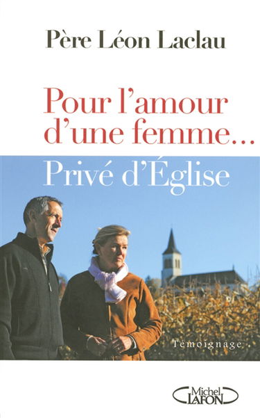 Pour l'amour d'une femme... privé d'Eglise